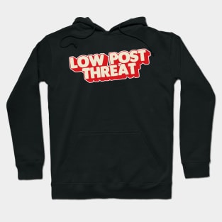 Low Post Threat Hoodie